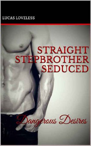 [Straight Stepbrother Seduced 01] • Dangerous Desires